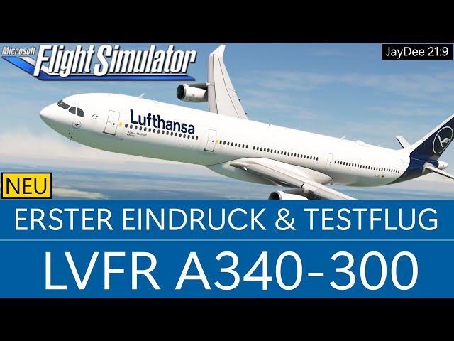 LVFR A340-300 - Erster Eindruck und Testflug  MSFS 2020