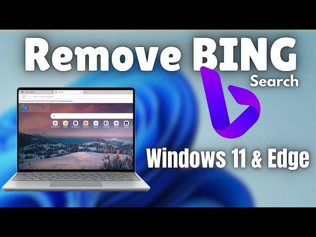 How to Remove BING Search from Windows 11 & Edge (in 2024)