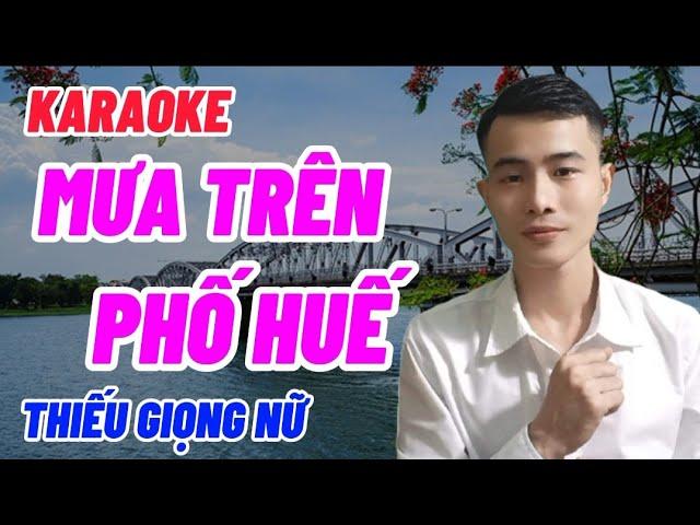 MƯA TRÊN PHỐ HUẾ ( KARAOKE ) - Song Ca Thiếu Giọng Nữ - SONG CA CÙNG NHẤT