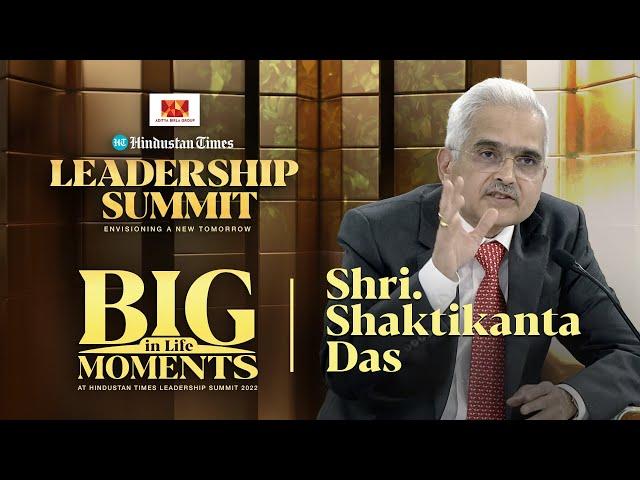 Shri. Shaktikanta Das at the Aditya Birla Group Hindustan Times Leadership Summit 2022