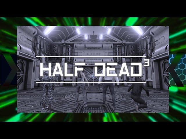 Half Dead 3 multiplayer playthrough | No Commentary