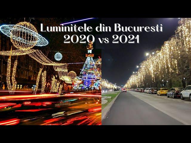 Luminitele din Bucuresti - 2020 VS 2021 Comparatie!!!