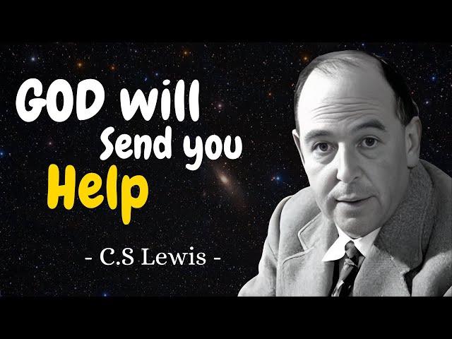 GOD will Send you Help - CS Lewis