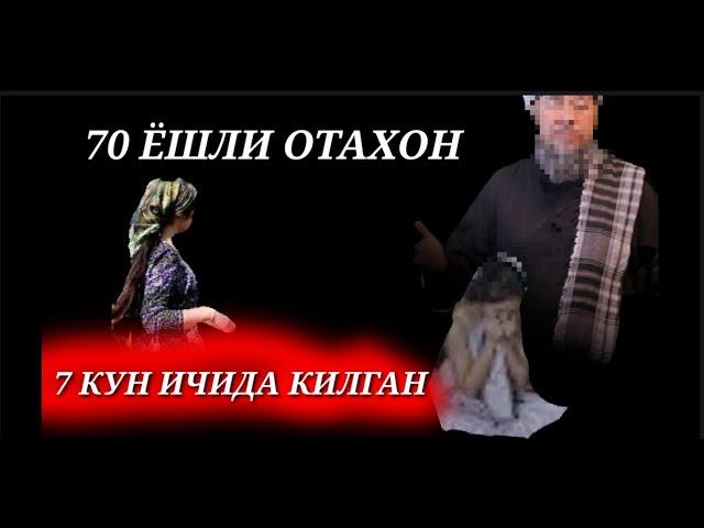 70 ЁШЛИ ОТАХОН КИЛГАНИШИ