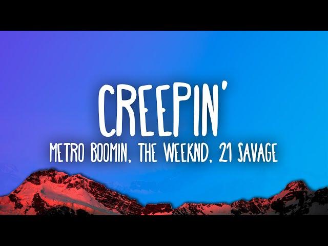 Metro Boomin, The Weeknd, 21 Savage - Creepin