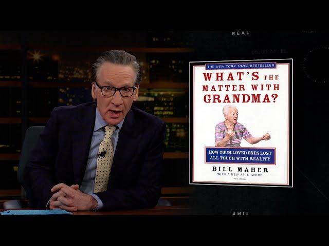 New Rule: What's the Matter with Grandma? | Real Time with Bill Maher (HBO)