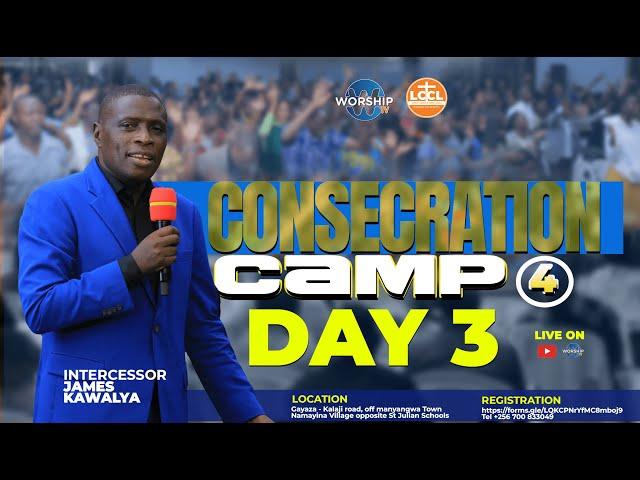 CONSECRATION CAMP 4 || DAY 3|| 1ST SESSION | 6th.12.2024  || AP JAMES KAWALYA | CONSECRATION CENTER