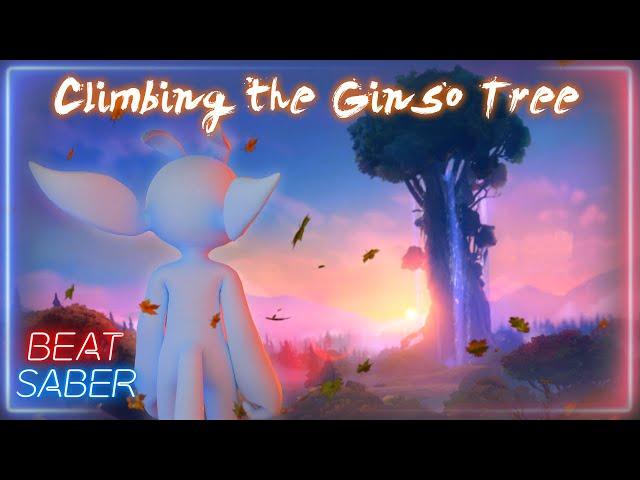 [Beat Saber] Climbing the Ginso Tree (Gareth Coker)