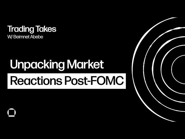 Unpacking Market Reactions Post-FOMC