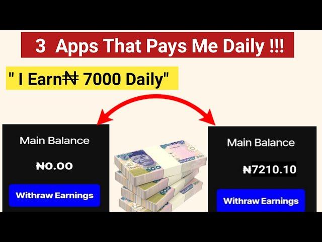 3 Apps that pays me 7,000 Naira Daily and I withdraw instantly / how to make money online in Nigeria