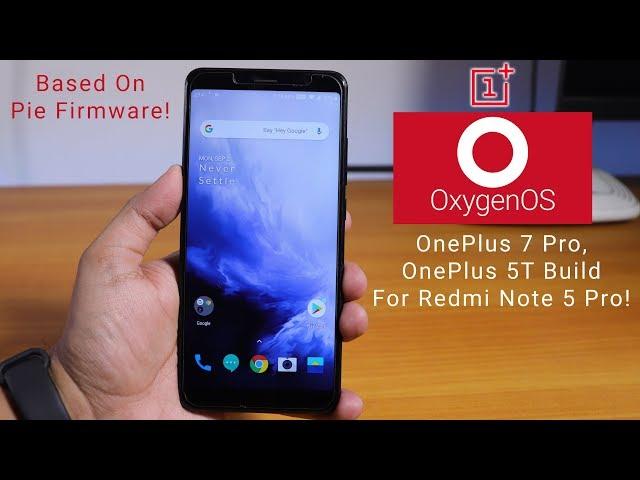 How To Flash OxygenOS On Redmi Note 5 Pro || Pie Firmware (OP7Pro, OP5T)