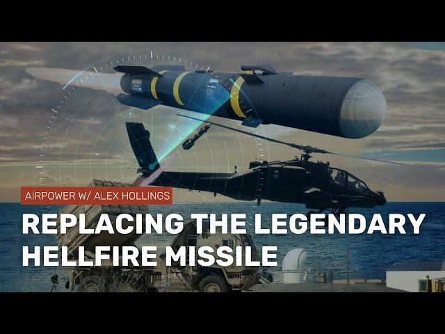 Replacing the legendary Hellfire missile