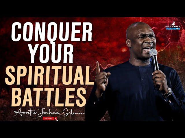 CONQUER YOUR SPIRITUAL BATTLES WITH THIS POWERFUL MIDNIGHT PRAYERS - APOSTLE JOSHUA SELMAN