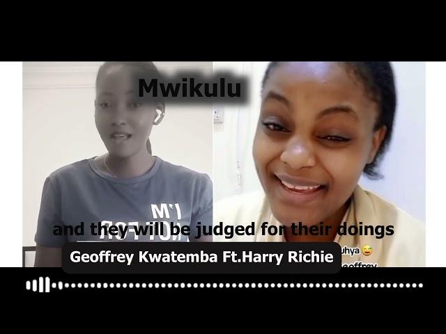 Geoffrey Kwatemba ft Harry Ritchie ~ Mwikulu {Lyrics}. Dial *812*727#.