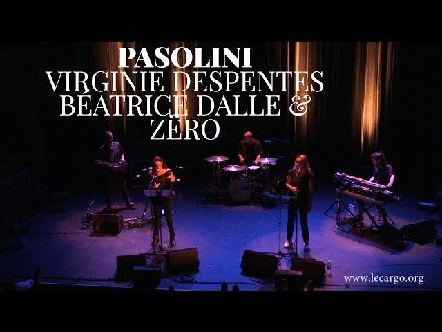 Pasolini par Virginie Despentes, Béatrice Dalle & Zëro à la Maison de la poésie