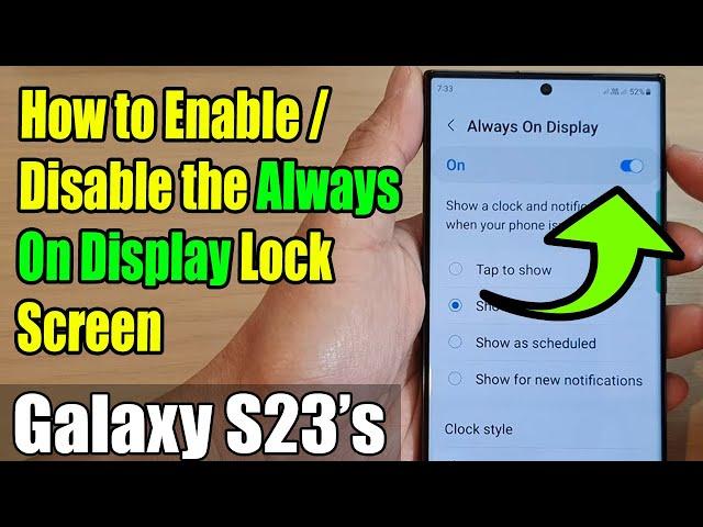 Galaxy S23's: How to Enable/Disable the Always On Display Lock Screen