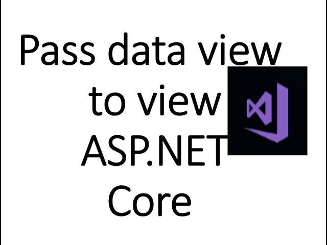 How to Pass Data From one View to another View in ASP.NET CORE