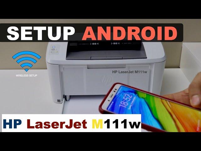 HP LaserJet M111w Setup Android Phone