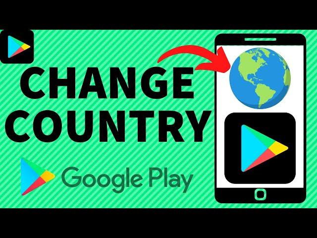 How to Change Country in Google Play Store - 2024