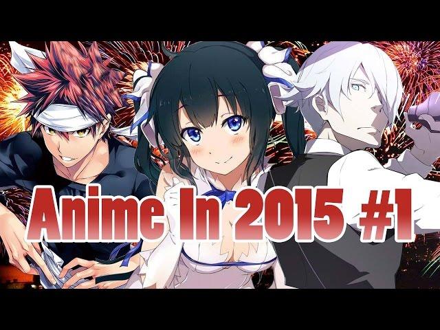 AZ: Anime in 2015 Part 1