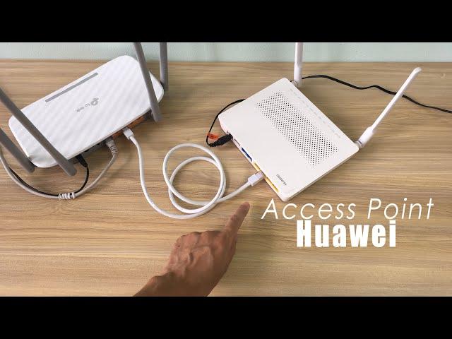 Set up Huawei ONT as a Wi-Fi Access Point | NETVN