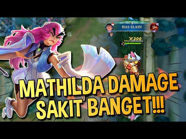 MATHILDA MID DAMAGENYA NGERI! - Mobile Legends