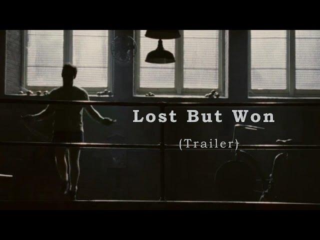 Lost But Won - Trailer