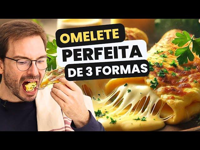 COMO FAZER OMELETE PERFEITA em casa de 3 jeitos diferentes (RECEITA FÁCIL)