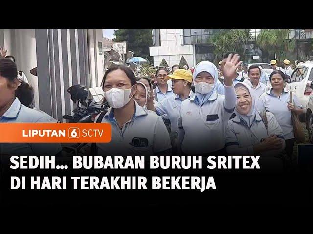 Sritex Pailit, Hari Ini Jadi Hari Terakhir Karyawan Bekerja | Liputan 6