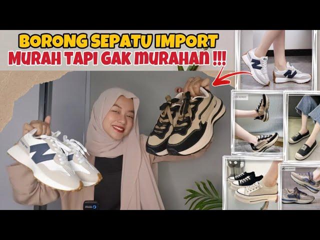 SHOPEE HAUL SEPATU IMPORT TERBARU NO PASARAN !!! HARGANYA MURCEEEEE BANGETTT