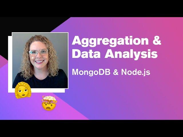 MongoDB & Node.js: Aggregation & Data Analysis (Part 2 of 4)