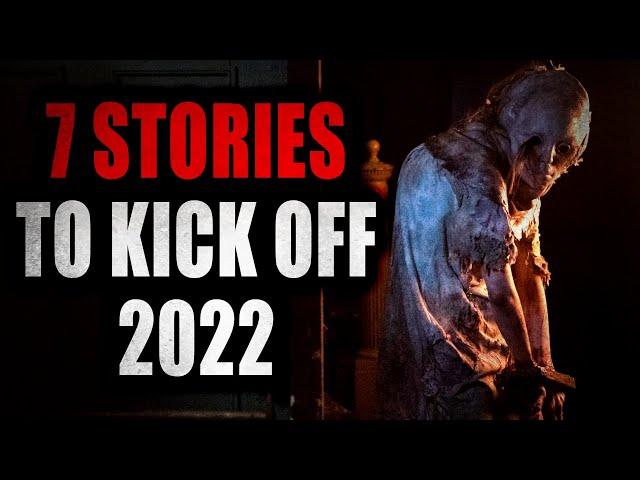 7 CreepyPasta Stories to kick off 2022 | Creepypasta Compilation