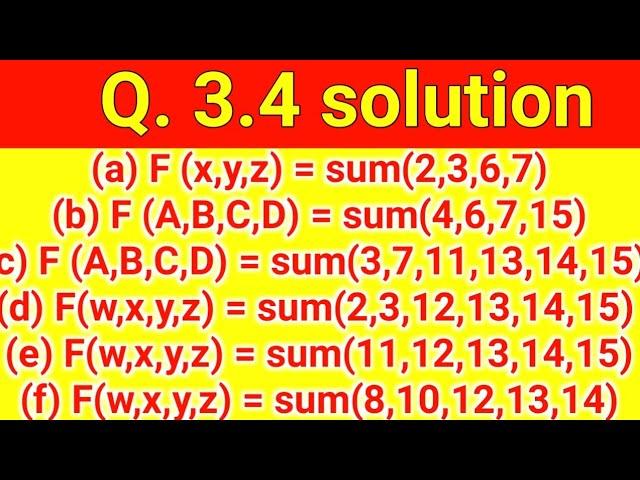 Q. 3.4: Simplify the following Boolean functions, using Karnaugh maps: (a) F (x,y,z) = sum(2,3,6,7)