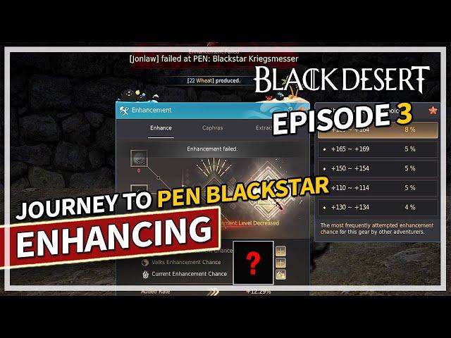 Journey to Enhancing PEN Blackstar - Episode 3 | Black Desert