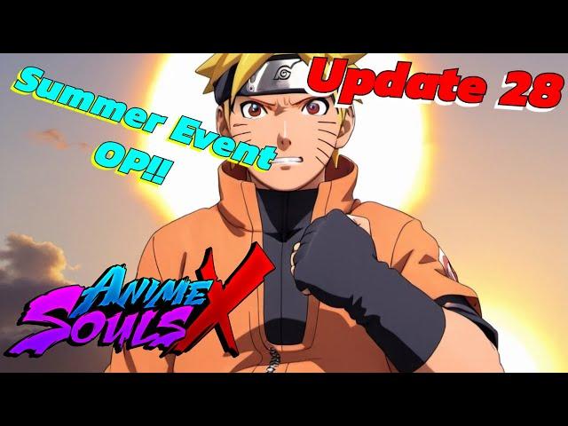 OP Summer Event in Update 28 Anime Souls X