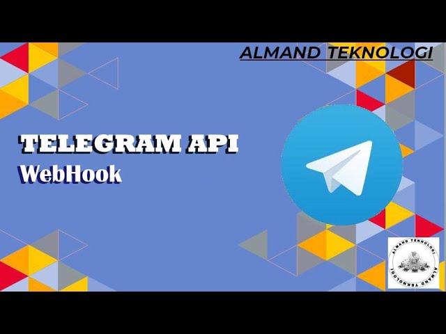 Part 6 - Webhook Telegram | Tutorial Telegram API