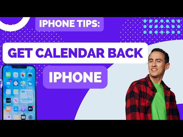 How to Get the Calendar App Back on iPhone