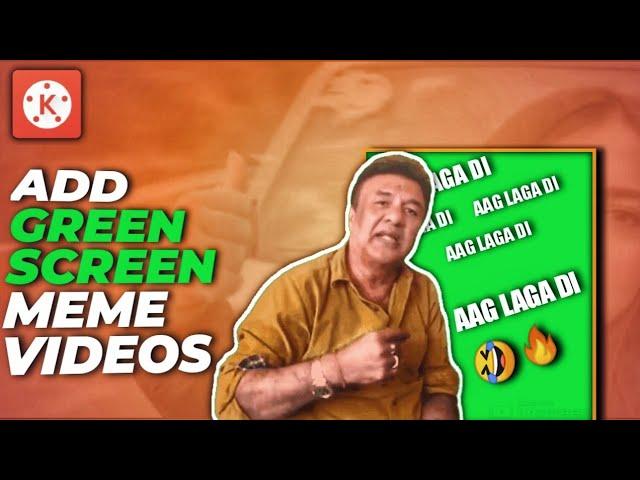 green screen memes used by youtubers and how to use them In Kinemaster green screen editing