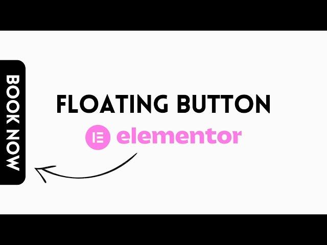 Design an Elegant Floating Button in Elementor 2023 | Elementor Tips and Tricks 2023