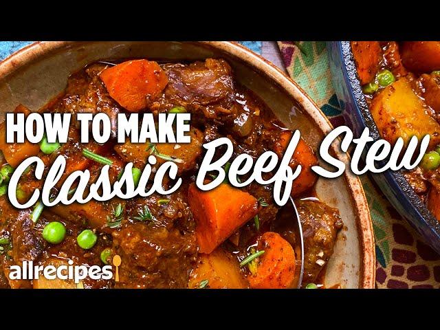 How to Make Classic Beef Stew | Allrecipes