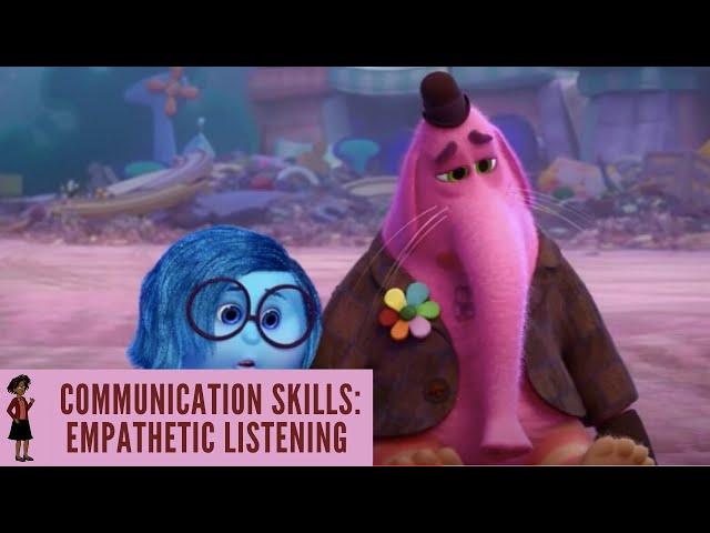 Communication Skills: Empathetic Listening - Inside Out, 2015