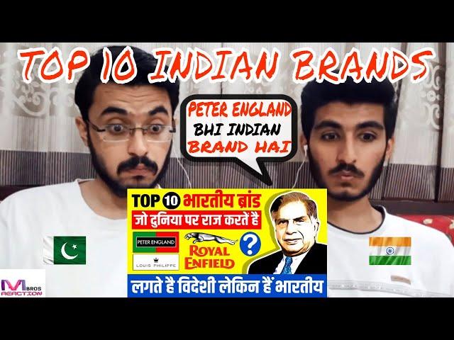 PAKISTANI BOYS REACTS TO TOP 10 INDIAN BRANDS IN WORLD | MEER BROS REACTIONS