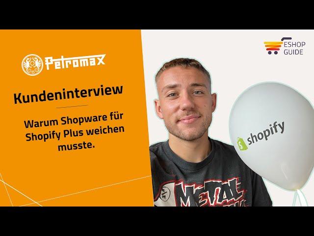 Wechsel von Shopware 6 zu Shopify Plus - Warum das der richtige Schritt war - Interview mit Petromax