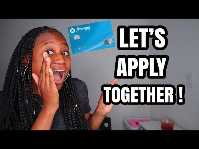 HOW TO APPLY FOR YOUR FIRST CREDIT CARD STEP BY STEP!! | Applying for the Chase Freedom Flex LIVE!!