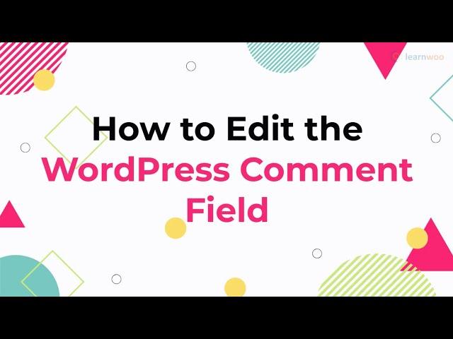 How to Edit the WordPress Comment Field