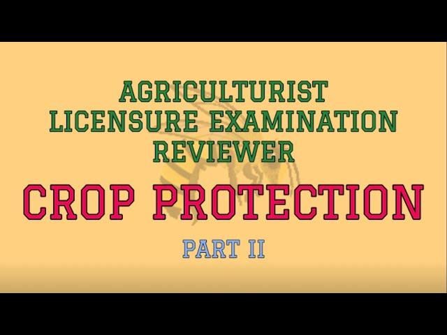 CROP PROTECTION Reviewer Part II | Agriculturist Licensure Examination