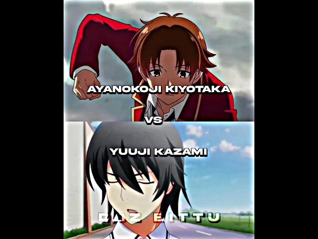 Kiyotaka Ayanokoji vs Yuuji Kazami | #shorts