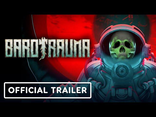Barotrauma - Official Full Release Trailer