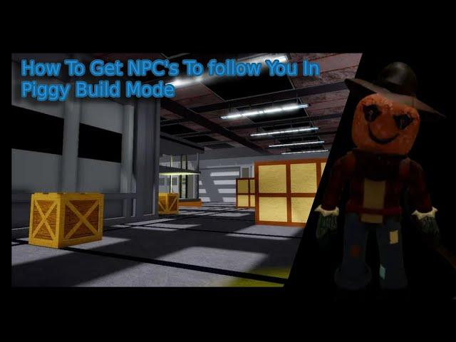 How to Make NPC's Follow You In Piggy Build Mode