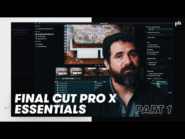 FCPX Essentials: Part 1 - Organize, Import, Export Video in Final Cut Pro